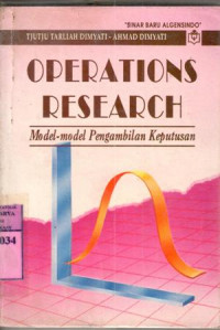Image of Operations research : model-model pengambilan keputusan / Tjutju Tarliah Dimyati, Ahmad Dimyati