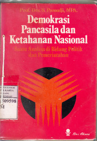 Image of Demokrasi pancasila dan ketahanan nasional : suatu analisa di bidang politik dan pemerintahan