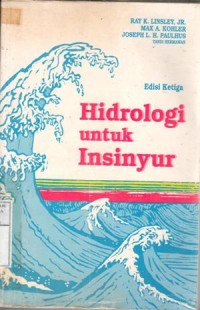 Image of Hidrologi untuk insinyur : Ray K. Linsley, Max A. Kohler, Joseph L.H. Paulhus; terj.Yandi Hermawan