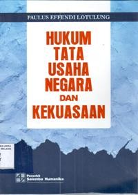 Image of Hukum Tata Usaha Negara dan Kekuasaan