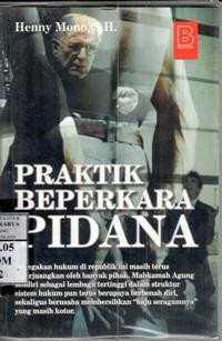 Image of Praktik beperkara pidana / Henny Mono; ed.Setiyono Wahyudi [et al.]