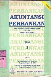 Image of Akuntansi perbankan : akuntansi transaksi bank dalam valuta rupiah / N. Lapoliwa, Daniel S. Kuswandi