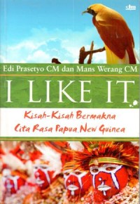 Image of Kisah-kisah bermakna cita rasa papua new guinea = I Like IT
