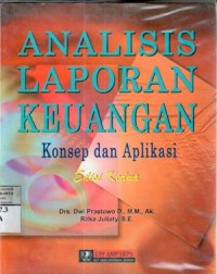 Image of Analisis laporan keuangan : konsep dan aplikasi / Dwi Prastowo, Rifka Juliaty