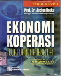 Image of Ekonomi koperasi : teori dan manajemen / Jochen Ropke; terj. Sri Djatnika