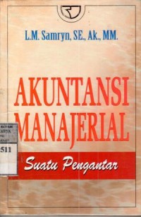 Image of Akuntansi manajerial : suatu pengantar / L.M. Samryn