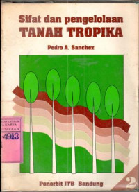 Image of Sifat dan pengelolaan tanah tropika : Pedro A. Sanchez; terj. Amir Hamzah