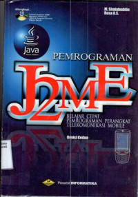 Image of Pemrograman J2ME : belajar cepat pemrograman perangkat telekomunikasi mobile