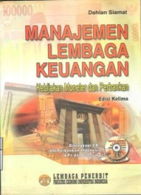 Image of Manajemen lembaga keuangan : kebijakan moneter dan perbankan / Dahlan Siamat