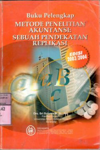 Image of Buku pelengkap metode penelitian akuntansi : sebuah pendekatan replikasi