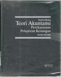 Image of Teori akuntansi: perekayasaan pelaporan keuangan / Suwardjono