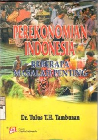 Image of Perekonomian Indonesia : beberapa masalah penting / Tulus TH. Tambunan