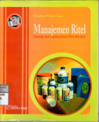 Image of Manajemen ritel : strategi dan implementasi ritel modern / Christian Whidya Utami
