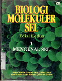 Image of Biologi molekuler sel : mengenal sel / Bruce Alberts [et al.]