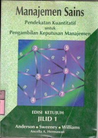 Image of Manajemen sains : pendekatan kuantitatif untuk pengambilan keputusan Manajemen / David R.Anderson, Dennis J.Sweeney, Thomas A.M