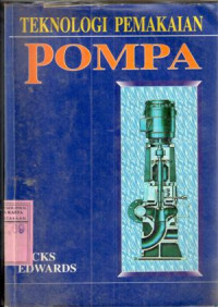 Image of Teknologi pemakaian pompa : Tyler G. Hicks, T.W.Edwards; terj.Zulkifli Harahap