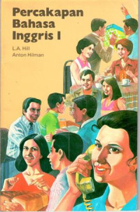Image of Percakapan Bahasa Inggris / L.A Hill ; Anton Hilman
