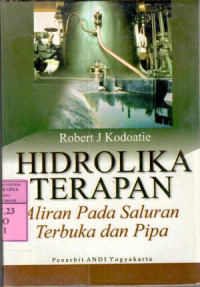 Image of Hidrolika terapan : aliran pada saluran terbuka dan pipa / Robert J. Kodoatie