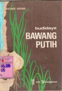 Image of Budidaya Bawang Putih : Surahmat Kusuma