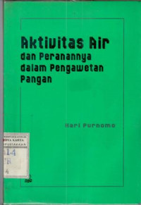 Image of Aktivitas air dan peranannya dalam pengawetan pangan : Hari Purnomo