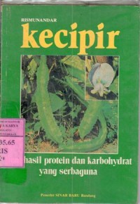 Image of Kecipir : Penghasil Protein dan Karbohidrat Yang Serbaguna / Rismunandar