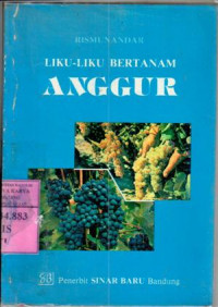Image of Liku-Liku Bertanam Anggur : Rismunandar
