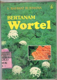 Image of Bertanam Wortel : Ir. Rahmat Rukmana