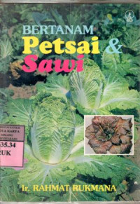 Image of Bertanam Petsai dan Sawi : Ir. Rahmat Rukmana
