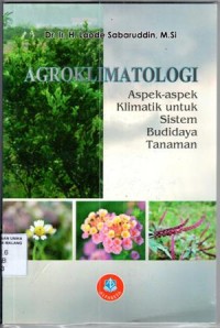 Image of Agroklimatologi aspek aspek klimatik untuk sistem budidaya tanaman