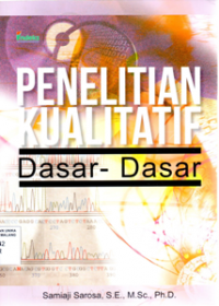 Image of Penelitian kualitatif : dasar-dasar / Samiaji Sarosa