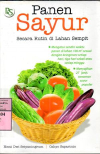 Image of Panen sayur secara rutin di lahan sempit : Hesti Dwi Setyaningrum, Cahyo Saparinto