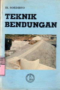 Image of Teknik bendungan : Soedibyo