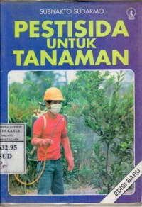 Image of Pestisida untuk tanaman : Subiyakto Sudarmo
