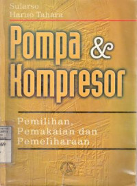 Image of Pompa dan kompresor : pemilihan, pamakaian dan pemeliharan / Sularso, Haruo Tahara