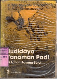 Image of Budidaya tanaman padi di lahan rawa pasang surut : Mul Mulyani Sutedjo, A.G. Kartasapoetra