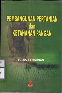 Image of Pembangunan pertanian dan ketahanan pangan : Tulus Tambunan
