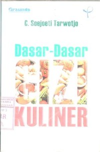 Image of Dasar-dasar gizi kuliner / C. Soejoeti Tarwotjo