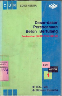 Image of Seri Beton berdasarkan SKSNI T-15-1991-03 / W.C Vis, Gideon Kusuma